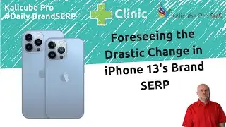 Foreseeing the Drastic Change in iPhone 13's Brand SERP - Kalicube #DailyBrandSERP