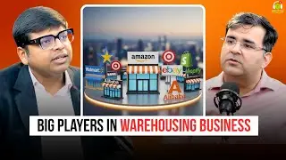 Big Players in Warehousing Business | Ft. Alok Bajoria | Sanjay Kathuria Podcast Clips