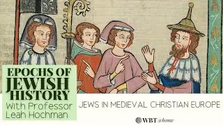 Jews in Medieval Christian Europe: Epochs of Jewish History