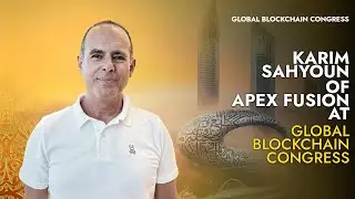 Karim Sahyoun: Advisory Consultant at APEX Fusion | Global Blockchain Congress 2025