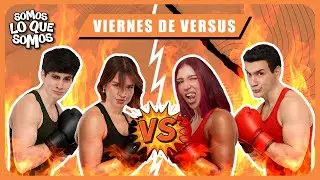 VIERNES DE VERSUS - SOMOS LO QUE SOMOS