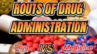 Difference between a drug and a medicine.Routs of drug administration.Pharmacology.