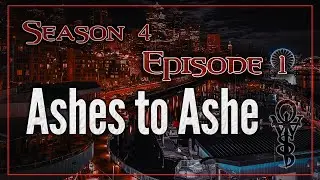 While Seattle Sleeps - Vampire: The Masquerade | [Ashes to Ashe] S4 E1