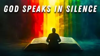 God Speaks in Silence &ndash; Hear His Voice & Find Peace