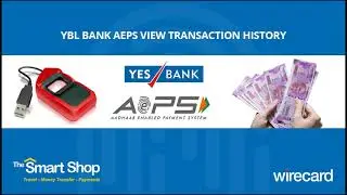 The Smart Shop - YBL bank AEPS View Transaction History