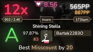 8.6⭐ Bartek2283O | m108 - Shining Stella [Insane] 97.87% #3 | 565pp 12❌ - osu!