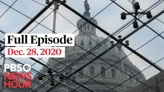 PBS NewsHour full episode, Dec. 28,  2020
