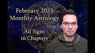 February 2023 Monthly Astrology Forecasts || All Signs By Chapter ♈️♉️♊️♋️♌️♍️♎️♏️♐️♑️♒️♓️🧙&zwj;♂️🌙✨🌹