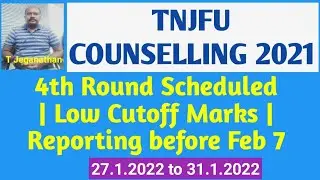 TNJFU COUNSELLING 2021 | 4th Round Scheduled | Jan 27 to 31 |Low Cutoff Marks|Reporting before Feb 7