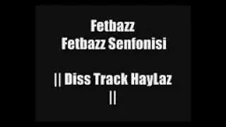 FetBaZz Diss To HayLaZ [ 2oı3] PıırFenaa