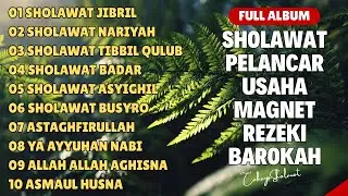 SHOLAWAT PELANCAR USAHA MAGNET REZEKI BAROKAH | CAHAYA SHOLAWAT FULL ALBUM 2026
