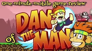 Dan The Man - One Minute Mobile Game Review - We Can Do It!
