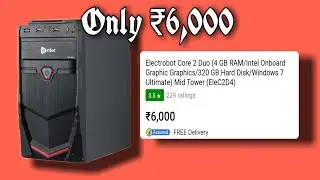 Cpu under 6,000 only in (English) india on Flipkart/Electobot 😱