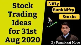Stock Trading Ideas for tomorrow [ 31st Aug 2020] | Intraday trading stocks for tomorrow