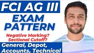 FCI AG 3 2024 Exam Pattern| Phase 1 & 2 Exam Pattern For General, depot, accounts, Technical Cadre
