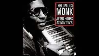 Thelonious Monk - After Hours At Minton's (1941)