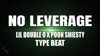 No Leverage &ndash; Lil Double 0 x Pooh Shiesty Type Beat | Trap 2025