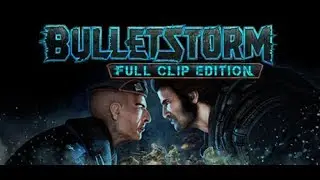 Bulletstorm: Full Clip Edition - Penetrator Skillshots