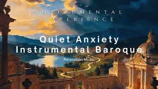 Instrumental Baroque : Quiet Anxiety - Philosophical Reflection Ambient