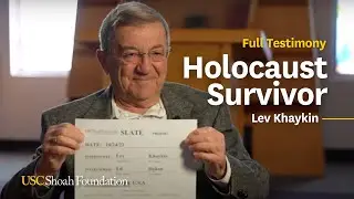 Holocaust Survivor | Lev Khaykin | USC Shoah Foundation