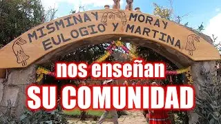 EULOGIO y MARTINA nos muestran su COMUNIDAD MISMINAY