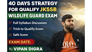 40 Days strategy for Jkssb Wildlife Guard exam🔥|| Safe score | Syllabus discussion. #wildlifeguard 