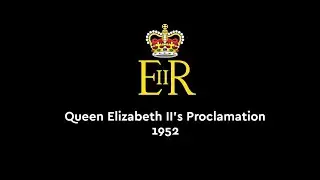 Proclamation of Accession of HM Queen Elizabeth II (1952)
