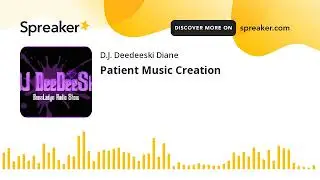 Patient Music Creation
