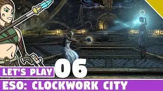 Mnemonic Planisphere! #06 Let's Play ESO: Clockwork City