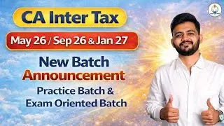 CA Inter Tax | New Practice Batch | May/Sep 26 & Jan 27 | CA Vedant Bajaj