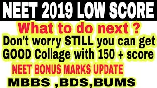 Neet 2019 low score 150+ best collage,mbbs,bds,bums,bams,neet 2019 cutoff,neet 2019,neet