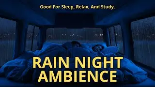 rain on car - relaxing rain sounds for sleeping, help insomnia, stress relief, concentrate, ASMR