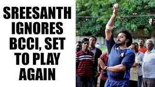 Sreesanth ignores BCCI, set to play for Ernakulam Cricket Club | Oneindia News