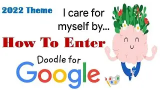 I Care for Myself By... | Doodle for Google Contest 2022 | How To Enter Doodle for Google 2022