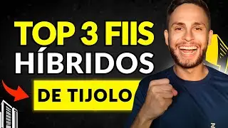 TOP 3 MELHORES FIIS H&Iacute;BRIDOS PRA INVESTIR HOJE