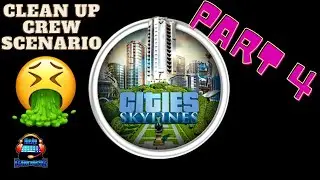 🔴Cities: Skylines - Clean Up Crew Scenario Part 4