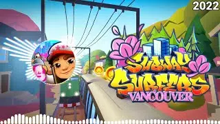 Subway Surfers Vancouver 2022 Soundtrack Original [OFFICIAL]