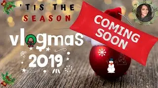 Winter Vlogmas 2019