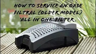 How to service an Oase filtral (older model) ‘all in one’ filter.