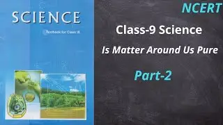 Is Matter Around Us Pure Chapter-2 ( NCERT) Part-2 Meritorious academy
