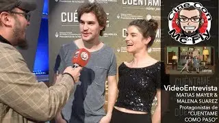 VideoEntrevista - Matias Mayer & Malena Suarez - Protagonistas de &ldquo;Cu&eacute;ntame c&oacute;mo pas&oacute;&rdquo;