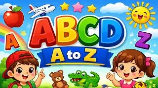 ABCD for Kids | Learn A to Z Alphabet | Kids Easy Education