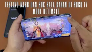 Testing Game Mobile Legends dan Honor of Kings Rata Kanan di Poco F7 Mode Ultimate