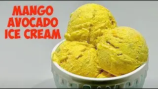 MANGO AVOCADO ICE CREAM | MANGO ICE CREAM | AVOCADO ICE CREAM | EASY RECIPE | PERLYDEE