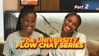 The University Flow Chat (Episode 2 - Life in the Hostel or Off-Campus: Which One Wins?) Part 2
