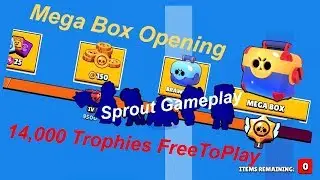 Reaching 14,000 Trophies and Mega Box Opening|Sprout Brawl Stars Gameplay|FreeToPlay (f2p) account