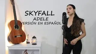 Adele - Skyfall - Versión en Español - Marly (Cover)