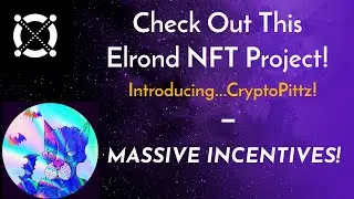 Elrond/EGLD NFT Project with MASSIVE INCENTIVES! | Cryptopittz NFT | Get Added to Whitelist!