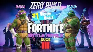 TMNT Victory - Zero Build - Battle Royale Duos 111 - Father and Son Gaming #fortnite