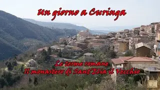 Un giorno a Curinga: le terme romane e il monastero di Sant'Elia il Vecchio [mini-documentario]